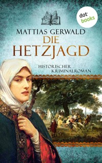 Die Hetzjagd - Mattias Gerwald - E-Book