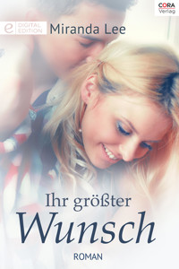 Ihr größter Wunsch - Miranda Lee - E-Book
