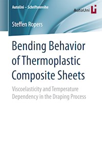 Bending Behavior of Thermoplastic Composite Sheets - Steffen Ropers - E-Book