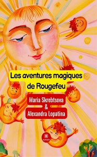 Les aventures magiques de Rougefeu - Maria Skrebtsova - E-Book