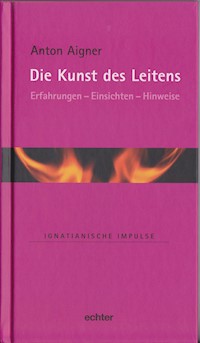 Die Kunst des Leitens - Anton Aigner - E-Book