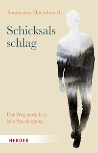 Schicksalsschlag - Annunziata von Hoensbroech - E-Book