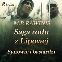 Saga rodu z Lipowej 4: Synowie i bastardzi - Marian Piotr Rawinis - Hörbuch