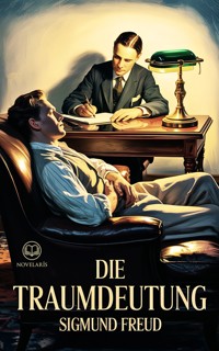 Sigmund Freud: Die Traumdeutung - Sigmund Freud - E-Book