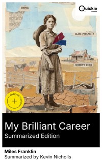 My Brilliant Career (Summarized Edition) - Miles Franklin - E-Book