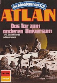 Atlan 594: Das Tor zum anderen Universum - Falk-Ingo Klee - E-Book