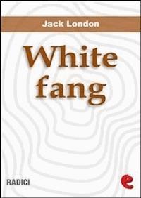 White Fang - Jack London - E-Book