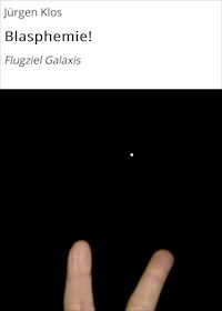 Blasphemie! - Jürgen Klos - E-Book