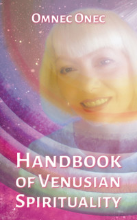 Handbook of Venusian Spirituality - Omnec Onec - E-Book