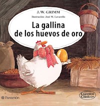 La gallina de los huevos de oro - Grimm Jacob - E-Book