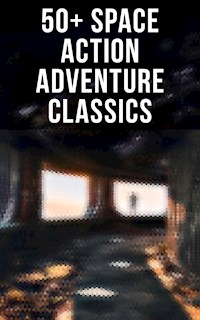 50+ Space Action Adventure Classics - H G Wells - E-Book