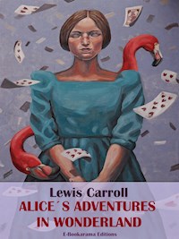 Alice's Adventures in Wonderland - Lewis Carroll - E-Book