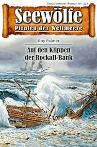 Seewölfe - Piraten der Weltmeere 327 - Roy Palmer - E-Book