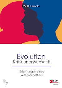 Evolution - Kritik unerwünscht! - Matti Leisola - E-Book