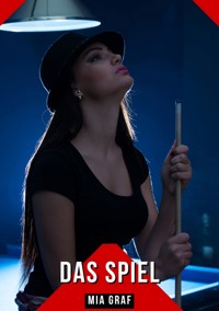 Das Spiel - Mia Graf - E-Book