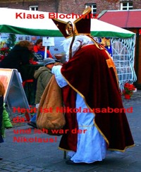 Heut ist Nikolausabend da.... - Klaus Blochwitz - E-Book
