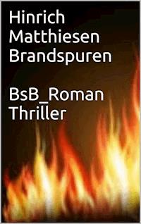 Brandspuren - Hinrich Matthiesen - E-Book