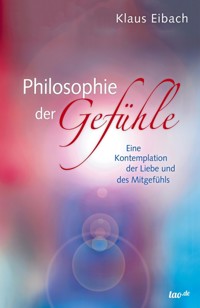 Philosophie der Gefühle - Klaus Eibach - E-Book