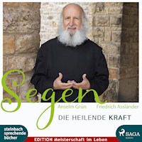 Segen - die heilende Kraft (Ungekürzt) - Anselm Grün - Hörbuch