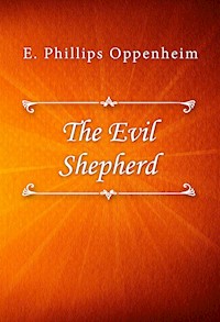 The Evil Shepherd - E. Phillips Oppenheim - E-Book