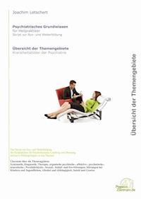 Übersicht über die Krankheitsbilder der Psychiatrie - Joachim Letschert - E-Book