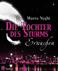 Die Tochter des Sturms 1 - Erwachen - Maera Nyght - E-Book