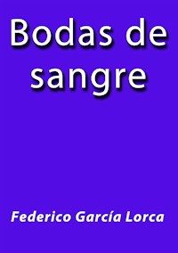 Bodas de sangre - Federico García Lorca - E-Book