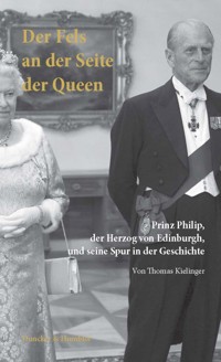Der Fels an der Seite der Queen. - Thomas Kielinger - E-Book