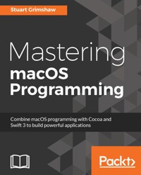 Mastering macOS Programming - Gregory Casamento - E-Book