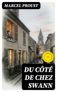 Du côté de chez Swann - Marcel Proust - E-Book