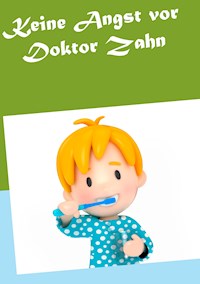 Keine Angst vor Doktor Zahn - Vanessa Sommermann - E-Book