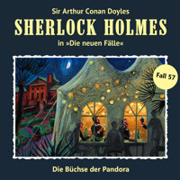 Sherlock Holmes, Die neuen Fälle, Fall 57: Die Büchse der Pandora - Andreas Masuth - Hörbuch