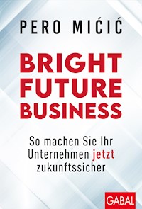 Bright Future Business - Pero Micic - E-Book