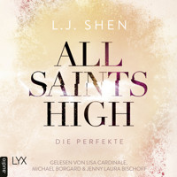 Die Perfekte - All Saints High, Band 4 (Ungekürzt) - L.J. Shen - Hörbuch