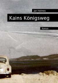 Kains Königsweg - Jan Holmes - E-Book