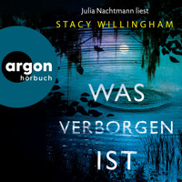 Was verborgen ist (Ungekürzte Lesung) - Stacy Willingham - Hörbuch