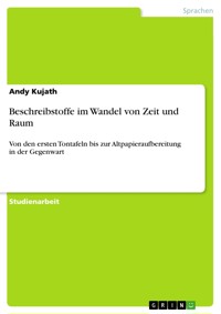 Beschreibstoffe im Wandel von Zeit und Raum - Andy Kujath - E-Book