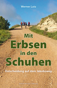 Mit Erbsen in den Schuhen - Werner Lutz - E-Book