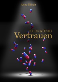 Kornkönig - Anne Klisch - E-Book