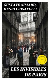 Les invisibles de Paris - Aimard Gustave - E-Book