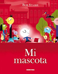 Mi mascota - Bob Staake - E-Book
