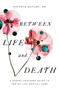 Between Life and Death - Kathryn Butler - E-Book