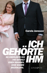 Ich gehörte ihm - Carola Jansson - E-Book