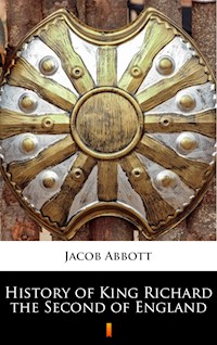 History of King Richard the Second of England - Jacob Abbott - E-Book