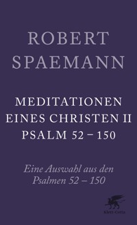 Meditationen eines Christen II - Robert Spaemann - E-Book