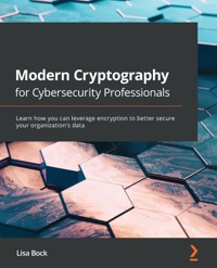Modern Cryptography for Cybersecurity Professionals - Lisa Bock - E-Book