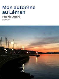 Mon automne au Léman - Phanie André - E-Book