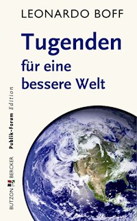 Tugenden für eine bessere Welt - Leonardo Boff - E-Book