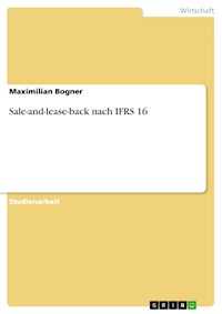 Sale-and-lease-back nach IFRS 16 - Maximilian Bogner - E-Book