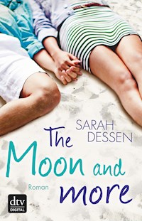 The Moon and more - Sarah Dessen - E-Book